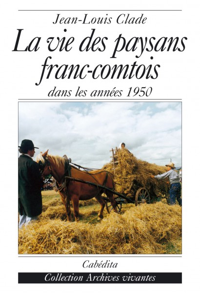 LA VIE DES PAYSANS FRANC-COMTOIS