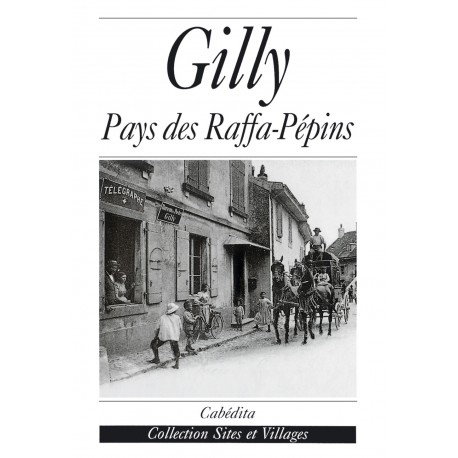 GILLY - PAYS DES RAFFA-PÉPINS