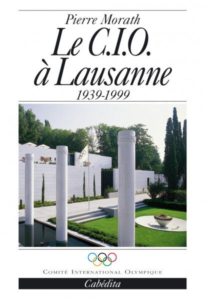 LE C.I.O. À LAUSANNE - 1939-1999