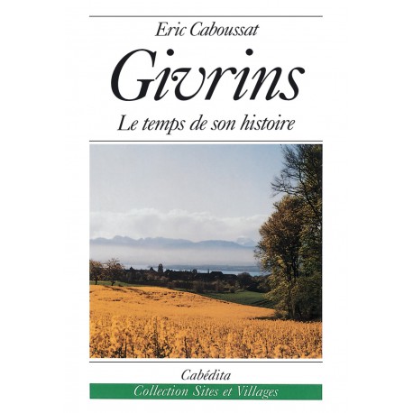 GIVRINS - LE TEMPS DE SON HISTOIRE