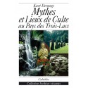 MYTHES ET LIEUX DE CULTES AU PAYS DES TROIS-LACS