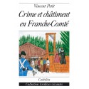 CRIME ET CHÂTIMENT EN FRANCHE-COMTÉ