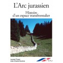 ARC JURASSIEN - L'HISTOIRE D'UN ESPACE TRANSFRONTALIER
