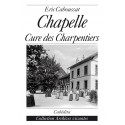 CHAPELLE – CURE DES CHARPENTIERS