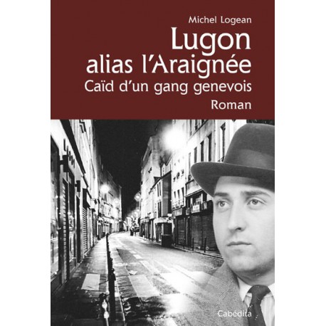 LUGON ALIAS L'ARAIGNEE