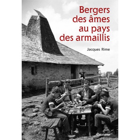 BERGERS DES ÂMES AU PAYS DES ARMAILLIS