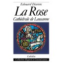 LA ROSE - CATHÉDRALE DE LAUSANNE