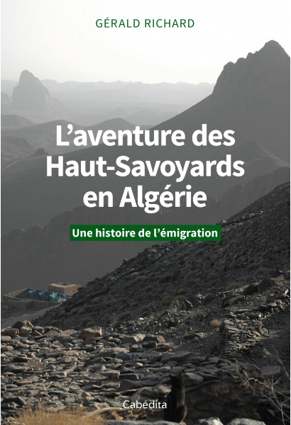L'AVENTURE DES HAUT-SAVOYARDS EN ALGERIE