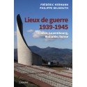 LIEUX DE GUERRE 1939-1945