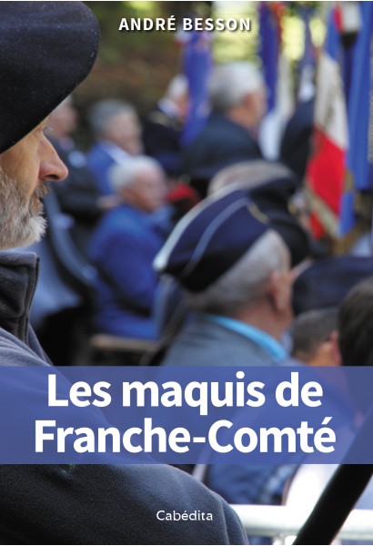 LES MAQUIS DE FRANCHE-COMTE