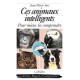 CES ANIMAUX INTELLIGENTS