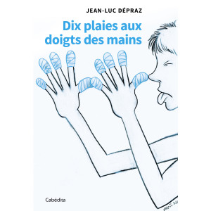 DIX PLAIES AUX DOIGTS DES MAINS
