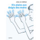 DIX PLAIES AUX DOIGTS DES MAINS