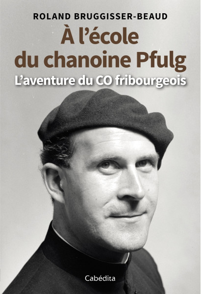 A L'ECOLE DU CHANOINE PFULG
