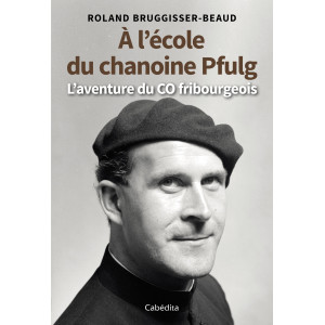 A L'ECOLE DU CHANOINE PFULG