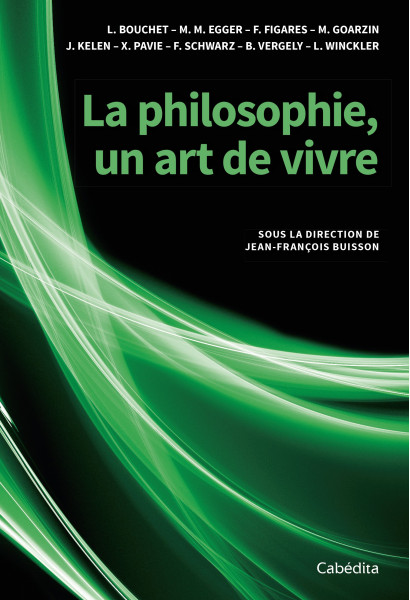 LA PHILOSOPHIE, UN ART DE VIVRE