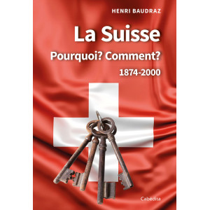 LA SUISSE POURQUOI? COMMENT?