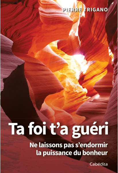 TA FOI T'A GUERI