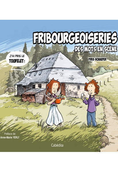 FRIBOURGEOISERIES