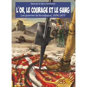 L'OR, LE COURAGE ET LE SANG...