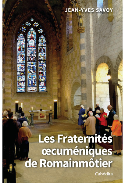 LES FRATERNITES OECUMENIQUES DE ROMAINMÔTIER