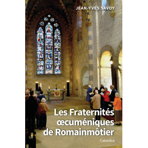 LES FRATERNITES OECUMENIQUES DE ROMAINMÔTIER