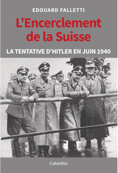 L’ENCERCLEMENT DE LA SUISSE