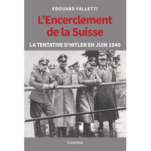 L’ENCERCLEMENT DE LA SUISSE