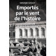 EMPORTES PAR LE VENT DE L'HISTOIRE