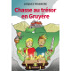 CHASSE AU TRESOR EN GRUYERE