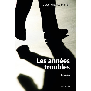 LES ANNEES TROUBLES