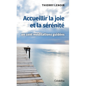 ACCUEILLIR LA JOIE ET LA SERENITE