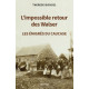 L'IMPOSSIBLE RETOUR DES WALSER