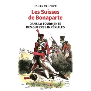 LES SUISSES DE BONAPARTE