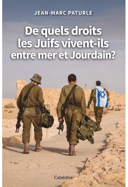 DE QUELS DROITS LES JUIFS VIVENT-ILS ENTRE MER ET JOURDAIN?