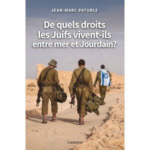 DE QUELS DROITS LES JUIFS VIVENT-ILS ENTRE MER ET JOURDAIN?