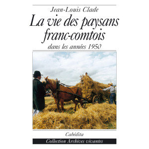 LA VIE DES PAYSANS FRANC-COMTOIS