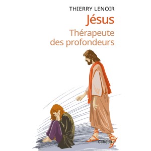 JESUS THERAPEUTE DES PROFONDEURS