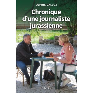 CHRONIQUE  D'UNE JOURNALISTE JURASSIENNE