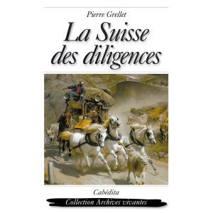LA SUISSE DES DILIGENCES