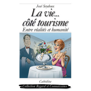 LA VIE CÔTÉ TOURISME