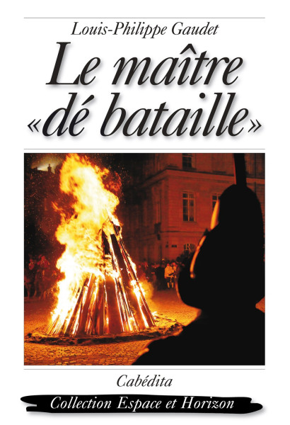LE MAÎTRE «DÉ BATAILLE»