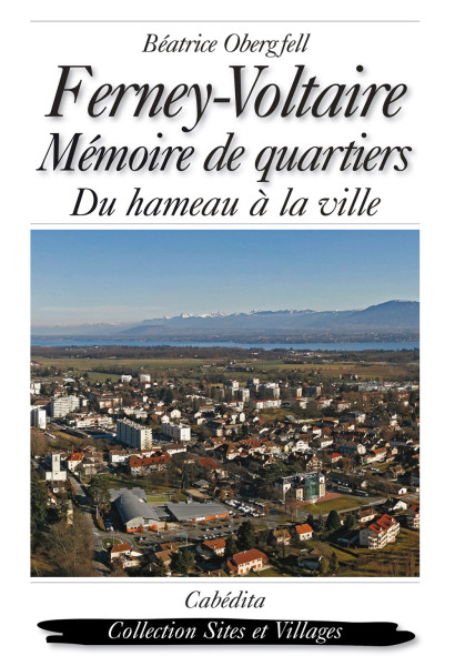 FERNEY-VOLTAIRE, MÉMOIRE DE QUARTIERS