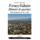 FERNEY-VOLTAIRE, MÉMOIRE DE QUARTIERS
