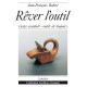 RÊVER L´OUTIL