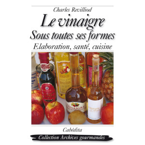 LE VINAIGRE SOUS TOUTES SES FORMES