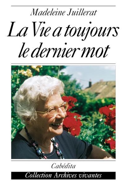 LA VIE À TOUJOURS LE DERNIER MOT