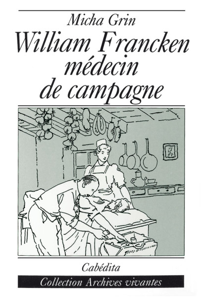 WILLIAM FRANCKEN - MÉDECIN DE CAMPAGNE