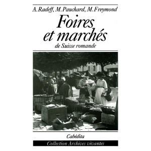 FOIRES ET MARCHÉS DE SUISSE ROMANDE