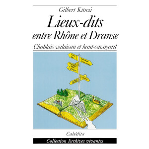 LIEUX-DITS ENTRE RHÔNE ET DRANSE